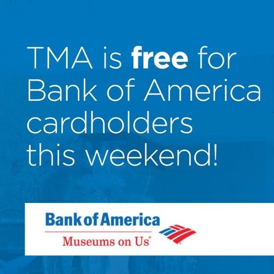 Bank Of America: Museums On Us – Tucson Museum Of Art